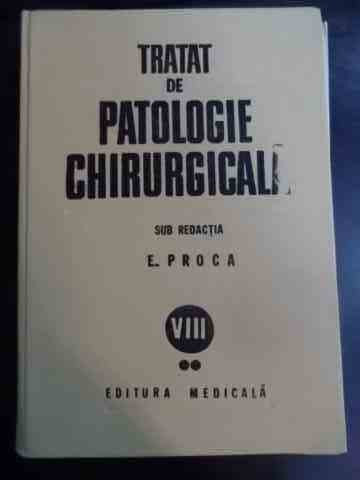 Tratat De Patologie Chirurgicala Vol.viii Partea A Ii-a Urolo - Sub Redactia E. Proca ,546694