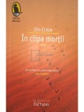 Jim Crace - &Icirc;n clipa morții (editia 2006), Humanitas