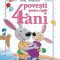 4 Povesti Pentru Copiii De 4 Ani, - Editura DPH