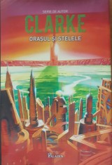 Orasul Si Stelele - Arthur C. Clarke, 2013