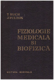 T. Ruch, J. Fulton - Fiziologie medicala si biofizica - 130738