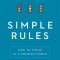 Simple Rules: How to Thrive in a Complex World