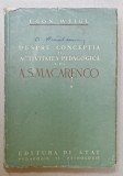 DESPRE CONCEPTIA SI ACTIVITATEA PEDAGOGICA A LUI A.S. MACARENCO de EGON WEIGL , 1951