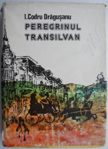 Peregrinul transilvan &ndash; I. Codru Dragusanu