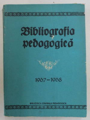 BIBLIOGRAFIA PEDAGOGICA , 1967 -1698 , sub redactia lui ALFRED LAUTERMAN , APARUTA 1981 foto