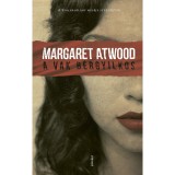 A vak b&eacute;rgyilkos - Margaret Atwood