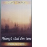 Alunga raul din tine - Luule Viilma