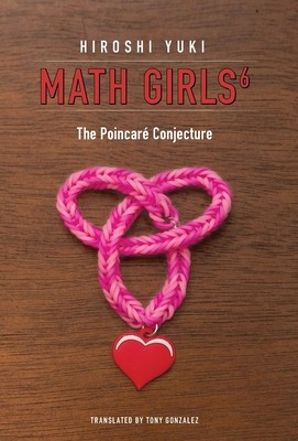 Math Girls 6: The Poincar