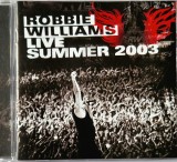 Robbie Williams &lrm;&ndash; Live Summer 2003 NM / NM cd muzica pop rock _ Chrysalis, Europa, 2003