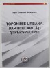 Toponimie Urbana: Particularitati si Perspective - Paul Emanuel Galetescu, 2021, Universitaria Craiova - Stiinta