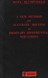 A new Method for accurate solving of ordinary differential equations/ Blumenfeld