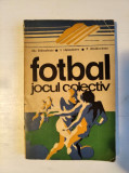 Fotbal, jocul colectiv - Gh. Stanculescu / J. Lapusneanu /P. Moldoveanu