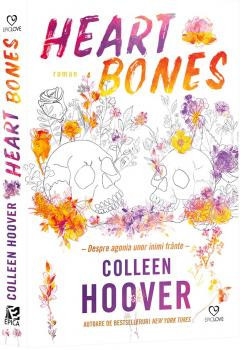Heart Bones, Colleen Hoover - Editura Epica foto