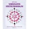 Var&aacute;zslatos krist&aacute;lymandal&aacute;k - Fedezd fel a szakr&aacute;lis form&aacute;k &eacute;s krist&aacute;lyok erej&eacute;t! - Judy Hall