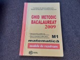 MATEMATICA GHID METODIC BACALAUREAT 2009 M1 MODELE DE REZOLVARE