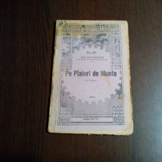 PE PLAIURI DE MUNTE - I. Simionescu - Editura Casa Scoalelor, 1924, 61 p.