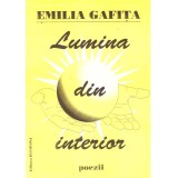 Emilia Gafita - Lumina din interior - Poezii - - 136428