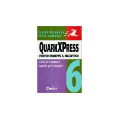 Quarkxpress pentru Windows Macintosh - Ghid de invatare rapida prin imagini foto