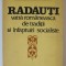 RADAUTI , VATRA ROMANEASCA DE TRADITII SI INFAPTUIRI SOCIALISTE de DRAGOS LUCHIAN , 1982