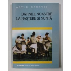 DATINILE NOASTRE LA NASTERE SI LA NUNTA de ARTUR GOROVEI