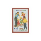 Dick and Jane Fun with Our Family