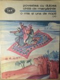 O MIE SI UNA DE NOPTI (11) POVESTEA CU DULCEA CHITA DE MARGARINTE-COLECTIV-220683