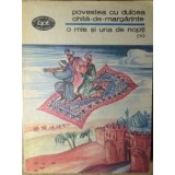 O MIE SI UNA DE NOPTI (11) POVESTEA CU DULCEA CHITA DE MARGARINTE-COLECTIV-220683