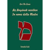 Az Any&aacute;nak nev&eacute;ben / In nome del Madre - Erri De Luca