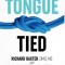 Tongue-Tied: How a Tiny String Under the Tongue Impacts Nursing, Speech, Feeding, and More