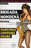 Michel Brice - Pasiunile contesei negre ( BRIGADA MONDENĂ # 9 )