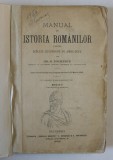 MANUAL DE ISTORIA ROMANILOR PENTRU SCOLILE SECUNDARE DE AMBE SEXE, Ed. a II-a, de GR. G. TOCILESCU, BUCURESTI, 1900