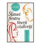 Cumpara ieftin Ioan Vinti - Sfaturi pentru tinerii casatoriti - 115286