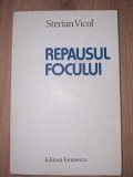Repausul focului- Sterian Vicol cu autograf