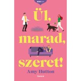 &Uuml;l, marad, szeret! - Amy Hutton