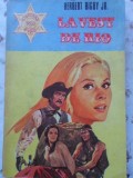 La Vest de Rio Herbert Rigby Jr. Carte politista Stare buna An aparitie 1992 Limba romana Coperta Paperback