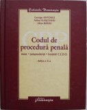 Codul de procedura penala. Texte, jurisprudenta, horari C.E.D.O. - George Antoniu (coordonator)