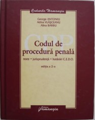 Codul de procedura penala. Texte, jurisprudenta, horari C.E.D.O. - George Antoniu (coordonator)