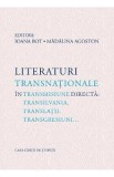 Literaturi transnationale in transmisiune directa - Ioana Bot, Madalina Agoston