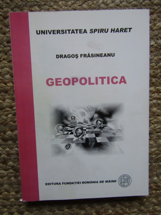 GEOPOLITICA - DRAGOS FRASINEANU