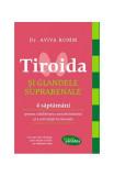 Tiroida și glandele suprarenale - Paperback brosat - Dr. Aviva Romm - Lifestyle