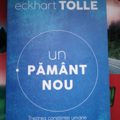 Un pamant nou - Trezirea constiintei umane - Eckhart Tolle