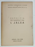 EXPOZITIA RETROSPECTIVA I. JALEA , CATALOG , APRILE - MAI 1958