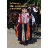 KALOTASZEG N&Eacute;PI T&Aacute;PL&Aacute;LKOZ&Aacute;SA &Eacute;S SZOK&Aacute;SAI - Pethő M&aacute;ria Dr