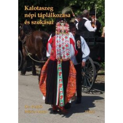 KALOTASZEG N&amp;Eacute;PI T&amp;Aacute;PL&amp;Aacute;LKOZ&amp;Aacute;SA &amp;Eacute;S SZOK&amp;Aacute;SAI - Pethő M&amp;aacute;ria Dr foto