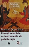 Cumpara ieftin Povesti orientale ca instrumente de psihoterapie - 2005 - Nossrat Peseschkian (@L128)