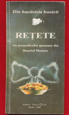 &amp;quot;Din bucataria Bunicii. Retete ale gospodinelor germane din Banatul Montan&amp;quot; - 2000 foto