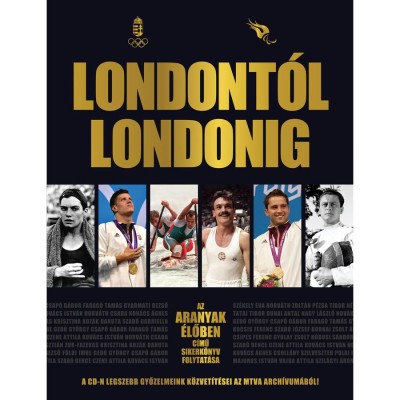 Londont&amp;oacute;l Londonig &amp;ndash; CD mell&amp;eacute;klettel - Az Aranyak &amp;eacute;lőben c&amp;iacute;mű sikerk&amp;ouml;nyv folytat&amp;aacute;sa - Karle G&amp;aacute;bor foto