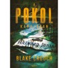 A pokol kapuj&aacute;ban - Blake Crouch