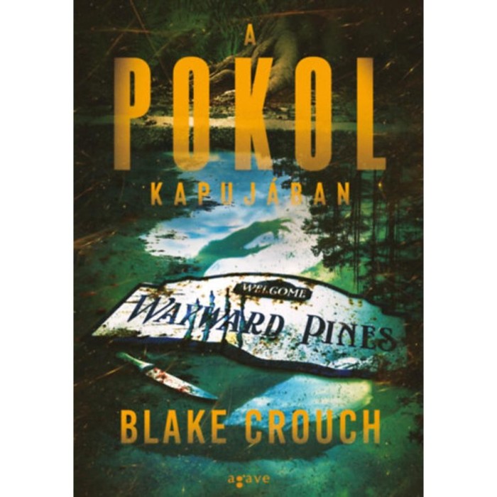 A pokol kapuj&aacute;ban - Blake Crouch