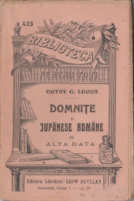 Octav Lecca - Domnite si jupanese romane foto